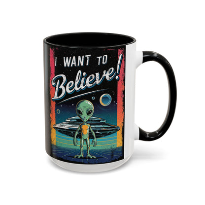 I Want To Believe - Accent Coffee Mug (11, 15oz)