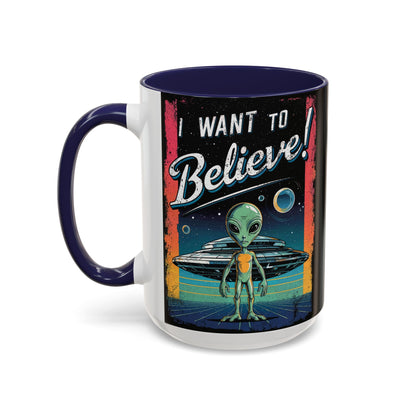 I Want To Believe - Accent Coffee Mug (11, 15oz)