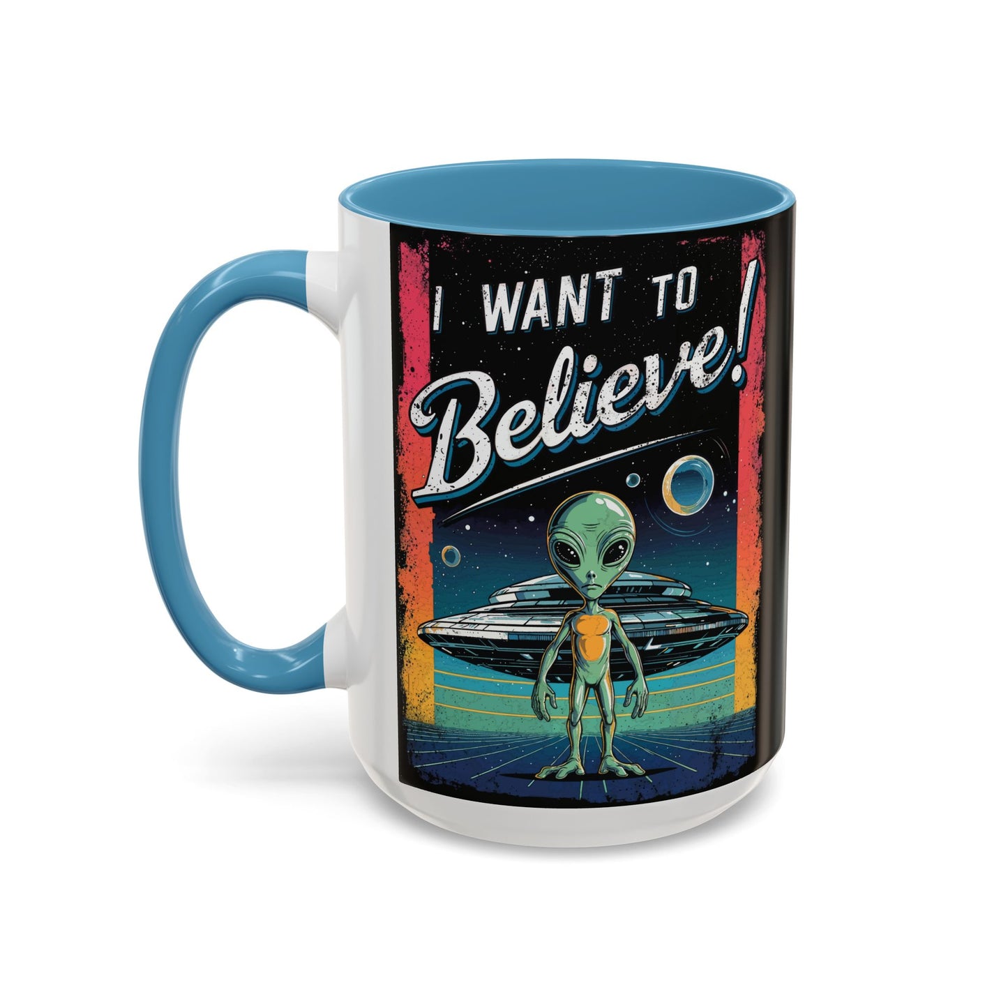 I Want To Believe - Accent Coffee Mug (11, 15oz)