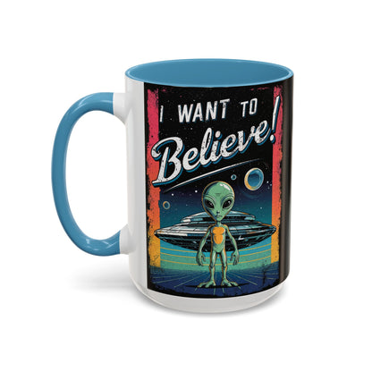 I Want To Believe - Accent Coffee Mug (11, 15oz)