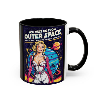 You Must Be From Outer Space - Accent Coffee Mug (11, 15oz)