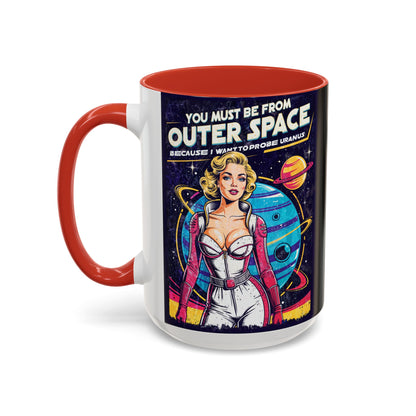 You Must Be From Outer Space - Accent Coffee Mug (11, 15oz)