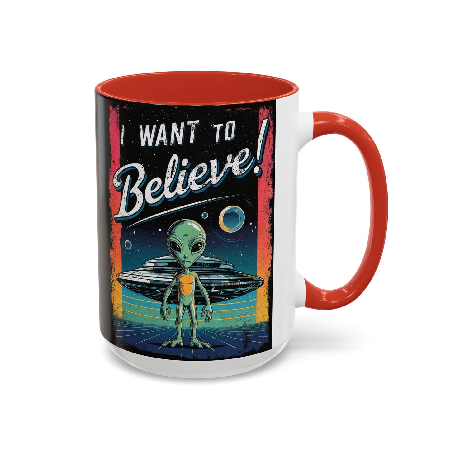 I Want To Believe - Accent Coffee Mug (11, 15oz)