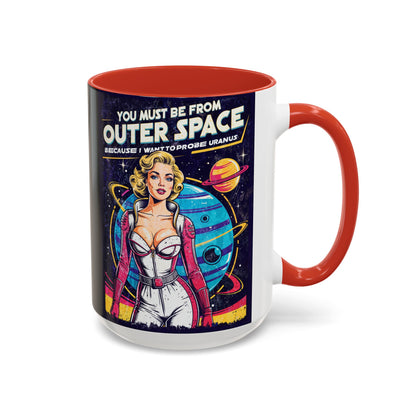 You Must Be From Outer Space - Accent Coffee Mug (11, 15oz)